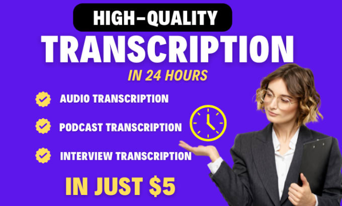 Gig Preview - Do interview transcription and transcribe audios and videos