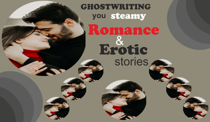 Gig Preview - Ghostwrite mouthwatering romance and erotic short story or book