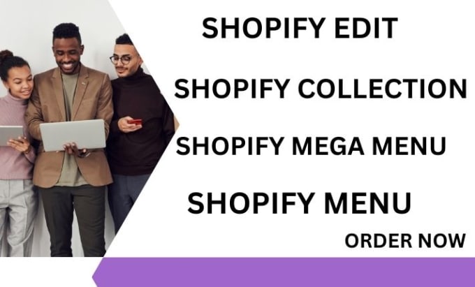 Gig Preview - Do shopify collection, shopify edit, shopify mega menu