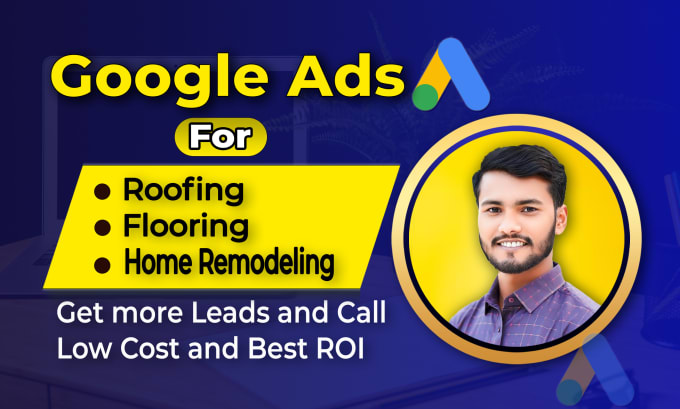 Bestseller - run google ads PPC for roofing, flooring business to bring leads, calls