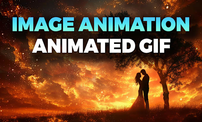 Gig Preview - Create custom animated gifs and videos from still images and do image animation