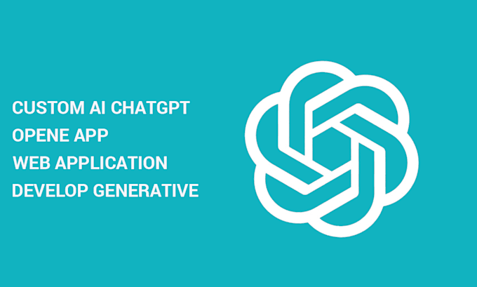 Gig Preview - Custom ai chatgpt opena app web develop generative