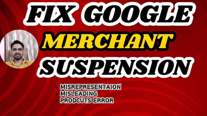 Gig Preview - Fix google merchant center misrepresentation suspension