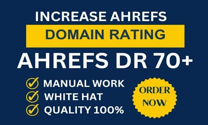 Bestseller - increase website ahrefs domain rating dr 50 ahrefs dr 70