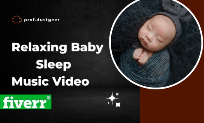 Gig Preview - 30 original lullaby baby sleep music videos with youtube channel