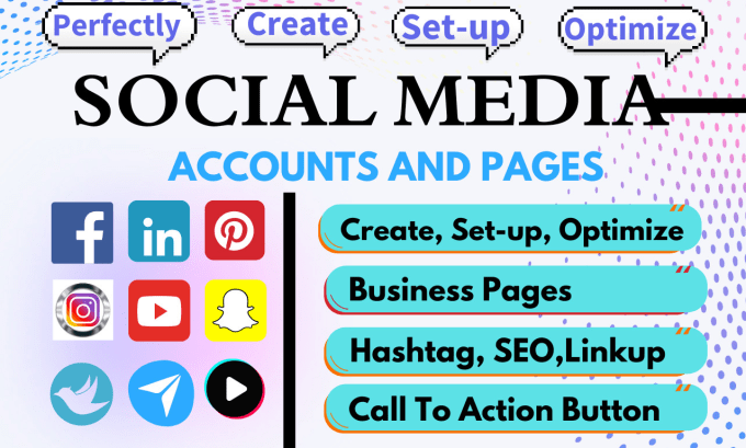 Gig Preview - Perfectly create, setup and optimize social media accounts and business profiles