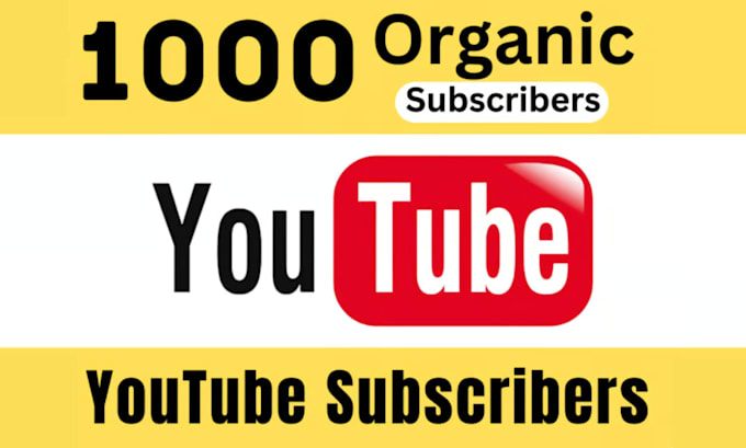 Gig Preview - Give you 1000 youtube subscribers organically