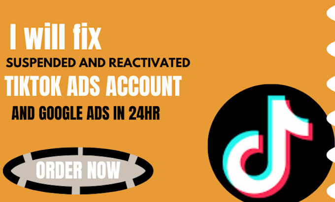 Gig Preview - Fix suspended and reactivated tiktok ads account and google ads in 2days