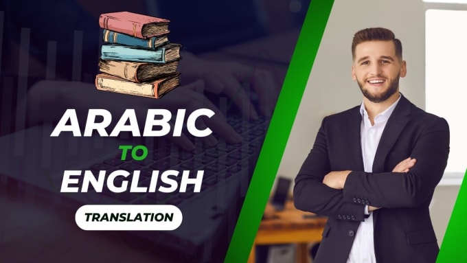 Gig Preview - Translate arabic to english and vice versa