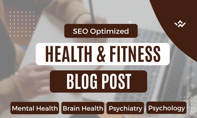 Gig Preview - Write SEO optimized health and fitness blog for your website