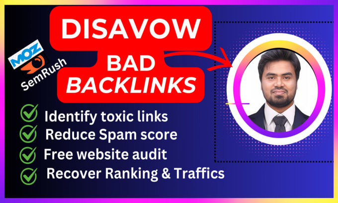 Gig Preview - Disavow bad backlinks to improve your website authority