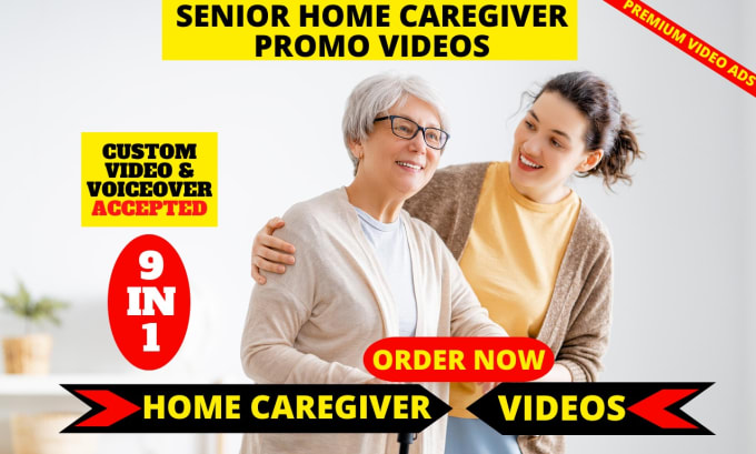 Gig Preview - Do senior home care, home caregivers, assisted living videos