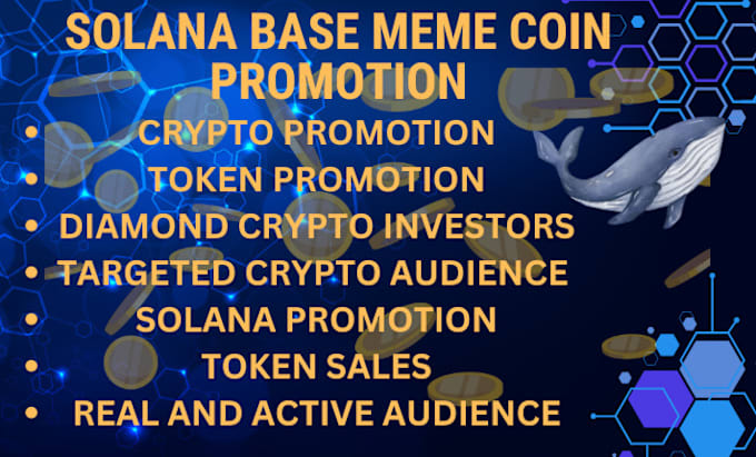 Gig Preview - Promote solana memecoin, crypto token to reach whale investors for token sales