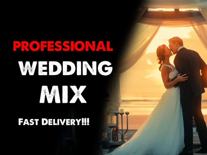 Gig Preview - Make a professional wedding mix for you