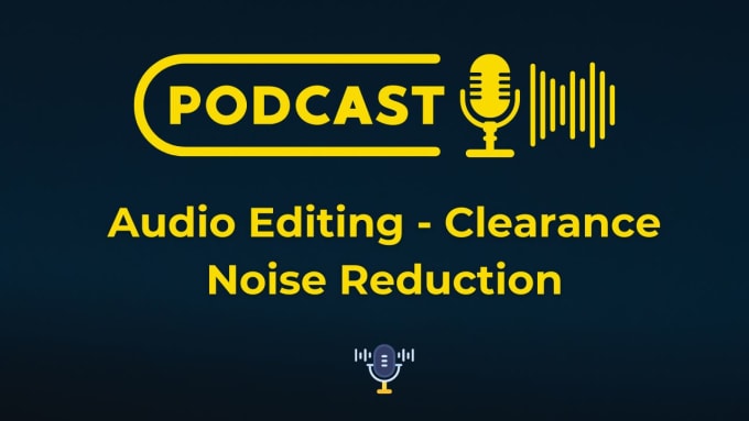 Gig Preview - Professionally edit repair clean fix your podcast audio up to 20 minutes