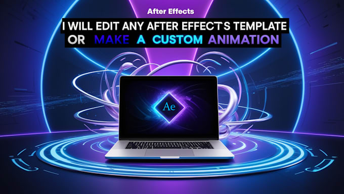 Gig Preview - Edit any after effects template or make a custom animation