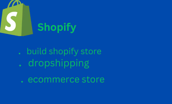 Gig Preview - Build shopify store or dropshipping ecommerce store,shopify website design