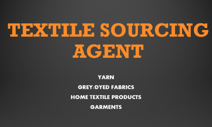 Gig Preview - Be your textile sourcing agent from pakistan and china