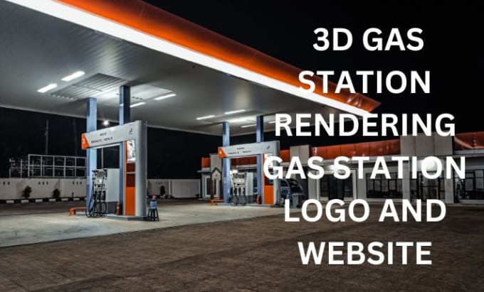 Gig Preview - Get you professional 3d gas station rendering gas station logo and website