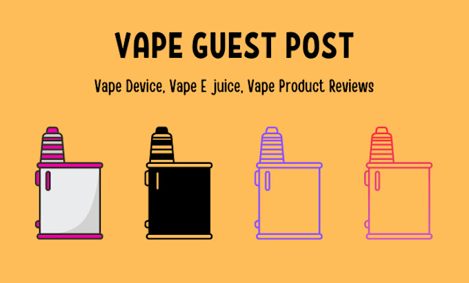 Gig Preview - Publish vape article and product reviews our website