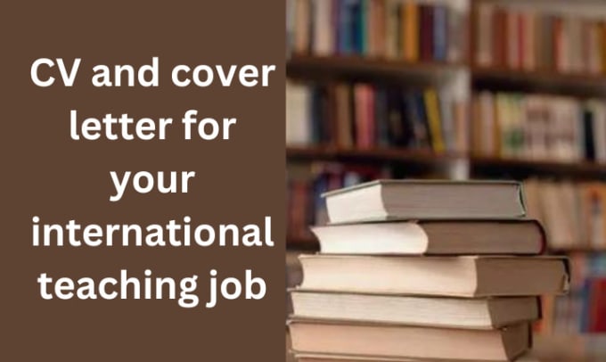 Gig Preview - Write a CV and cover letter for your international teaching job