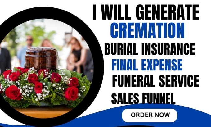 Gig Preview - Generate cremation leads burial insurance leads funeral service cremation funnel