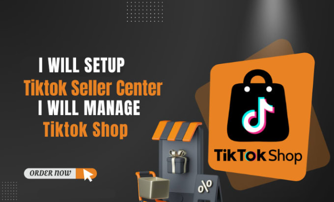 Gig Preview - Setup tiktok shop seller center, products listing, tiktok manager, tiktok US, UK