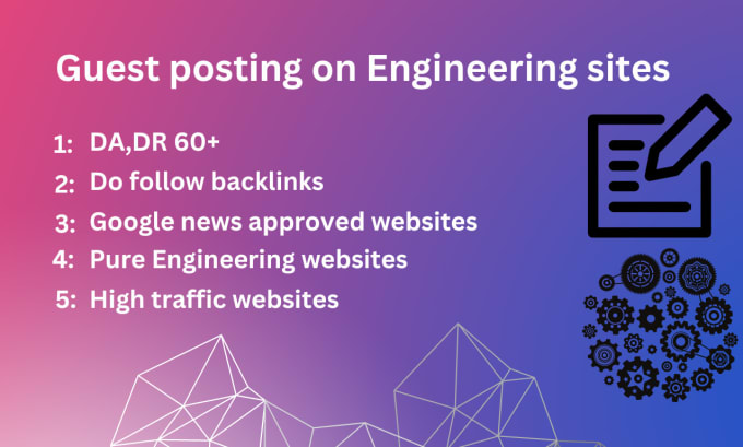 Gig Preview - Do guest post on engineering sites with dofollow backlinks