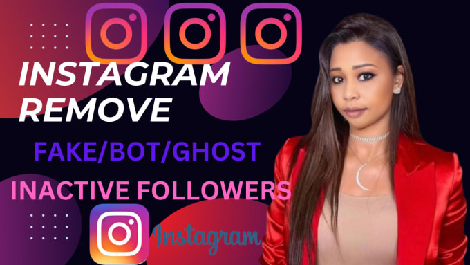 Gig Preview - Unfollow fake, ghost and bot followers from your instagram page