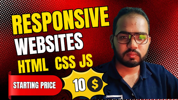 Gig Preview - Do html css js responsive websites