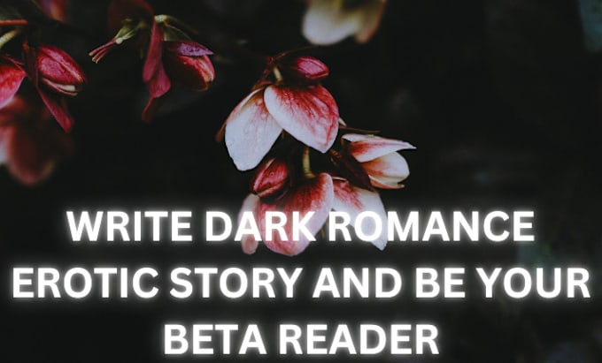 Gig Preview - Beta read your dark romance taboo novel and ghostwrite your love romance story