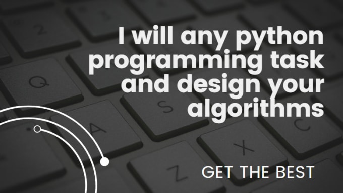 Gig Preview - Any python programming task and design your algorithms