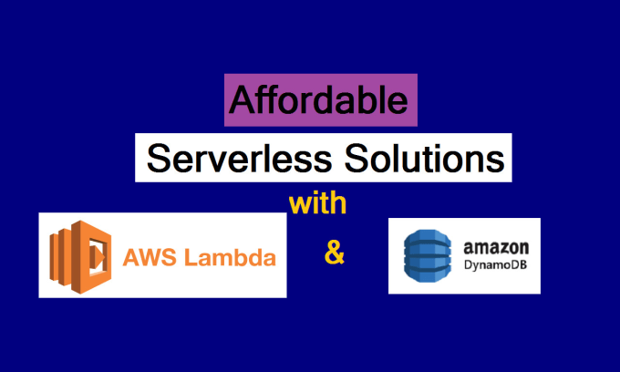 Gig Preview - Build serverless backend using AWS lambda functions dynamodb