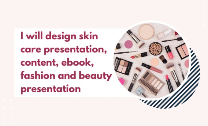 Gig Preview - Design skin care presentation, content, ebook, fashion and beauty presentation