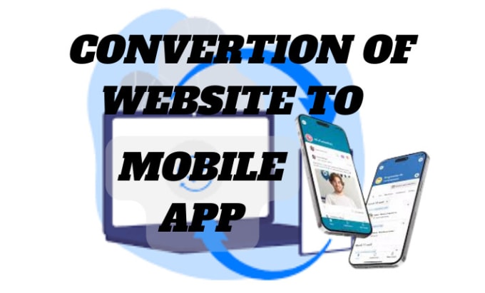 Gig Preview - Convert your website to app website conversion to mobile app