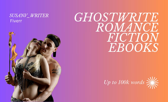 Gig Preview - Ghostwrite romance fiction ebook, romance novel up to 100k words