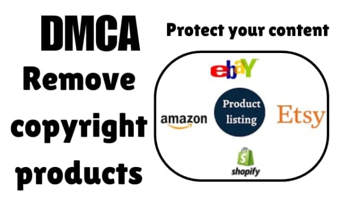 Gig Preview - Remove infringing listings over shopify,etsy,ebay,amazon under dmca