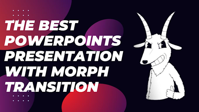 Gig Preview - Create powerpoint presentation with morph transition for you