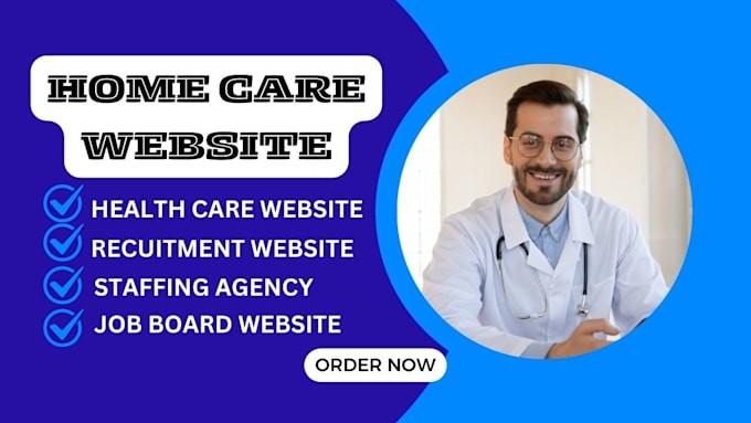 Gig Preview - Home care website, healthcare ,dental, recruitment website , clinic website