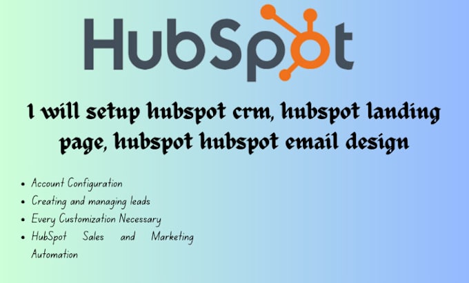 Gig Preview - Setup hubspot crm, hubspot landing page, hubspot hubspot email design