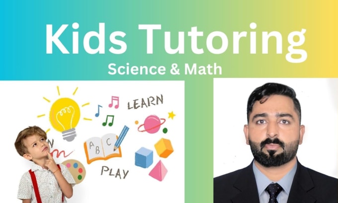 Gig Preview - Be your kids tutor to teach science and math