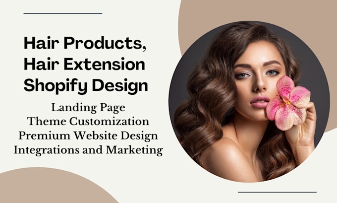 Gig Preview - Hair extension hair care hair products shopify store shopify dropshipping setup