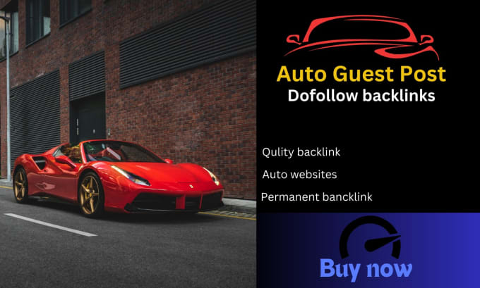 Gig Preview - Publish guest posts, on auto websites with dofollow links