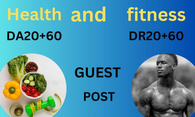 Gig Preview - Do professionally health and fitness guest posting