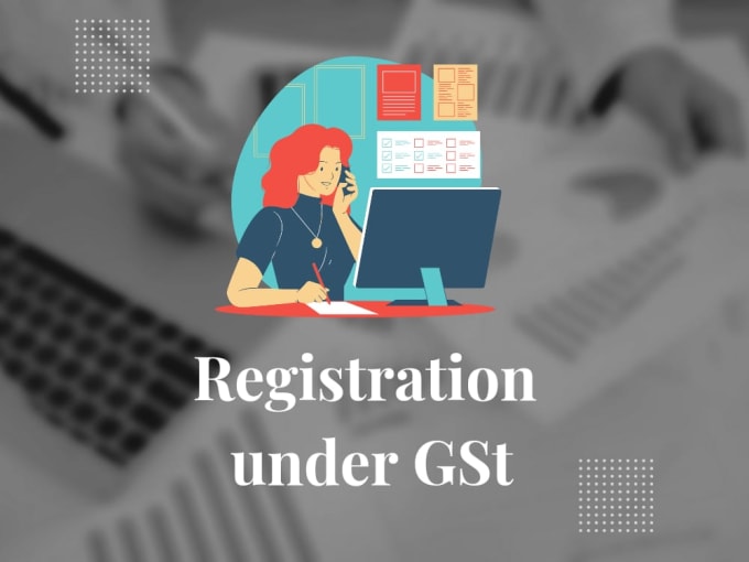 Gig Preview - Do gst registration for your business in india