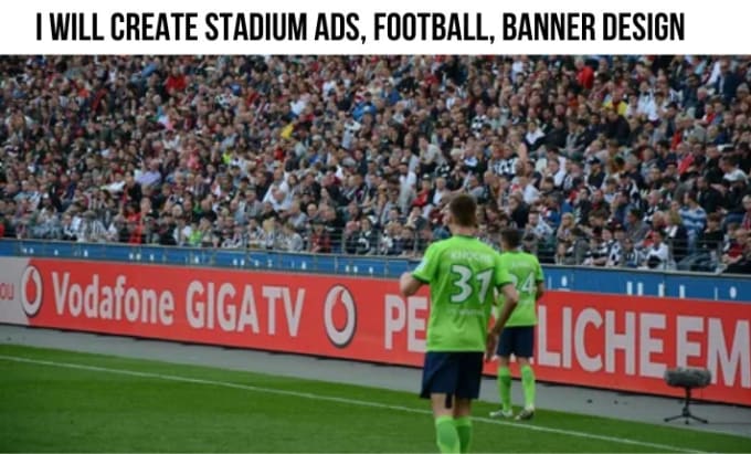 Gig Preview - Create stadium ads, football, banner design