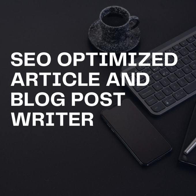 Gig Preview - Write SEO optimized articles and blog posts