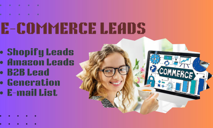 Gig Preview - Provide ecommerce leads, b2b lead, shopify lead, email lists