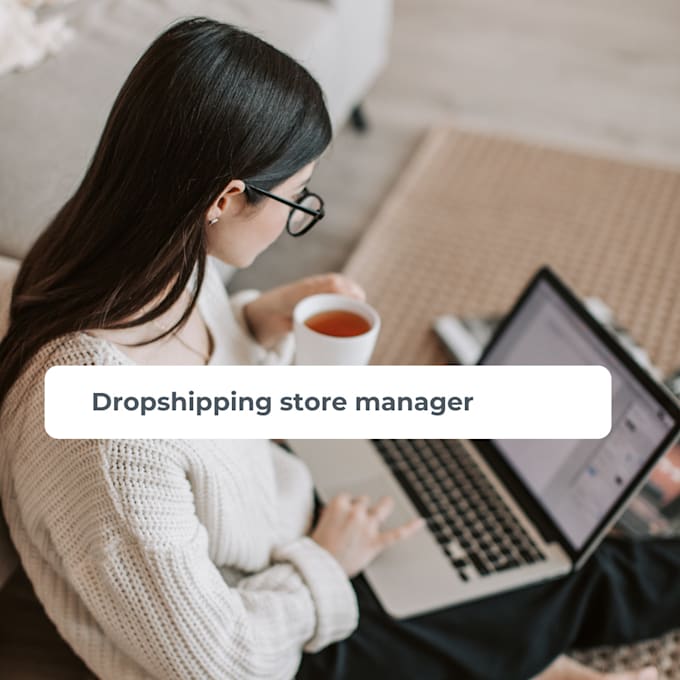 Gig Preview - Manage your dropshipping ecommerce store