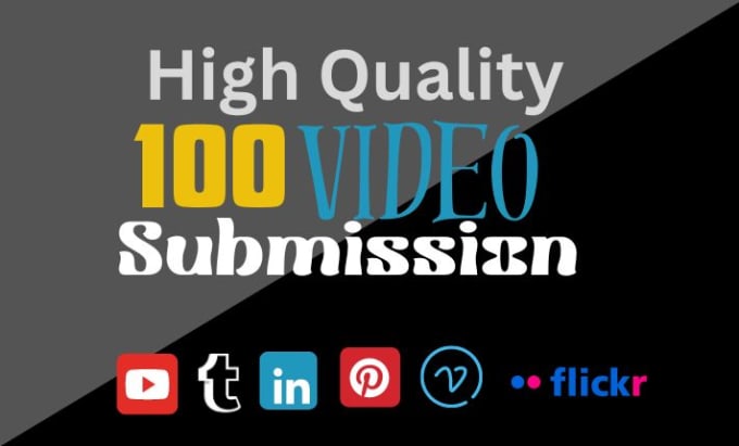 Gig Preview - Do manually video submission on 100 high da quality sites